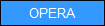 OPERA